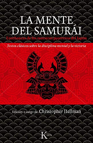 La mente del samurái: Enseñanzas de los maestros guerreros del Japón. (Clásicos)