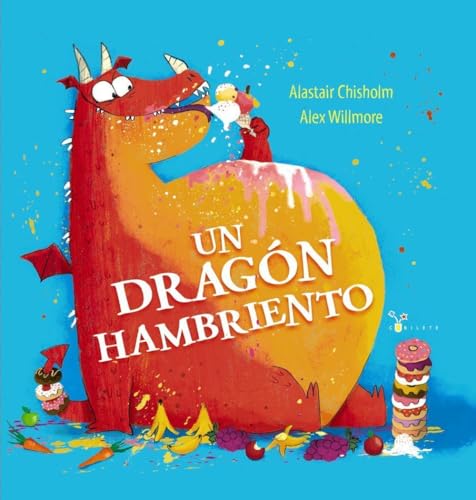Un dragón hambriento (Castellano - A PARTIR DE 3 AÑOS - ÁLBUMES - Cubilete)