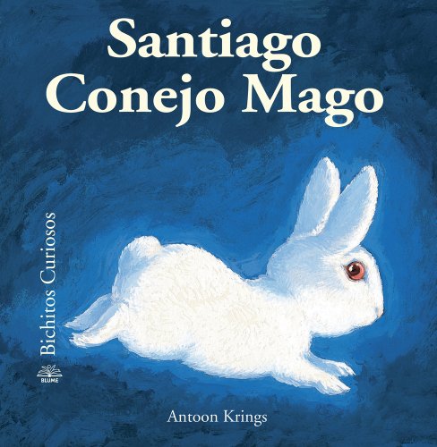 Bichitos Curiosos. Santiago conejo mago: 39