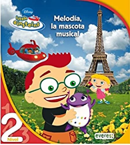 Little Einsteins. Melodía, la mascota musical: Lectura de Nivel 2 (Leo con Disney)