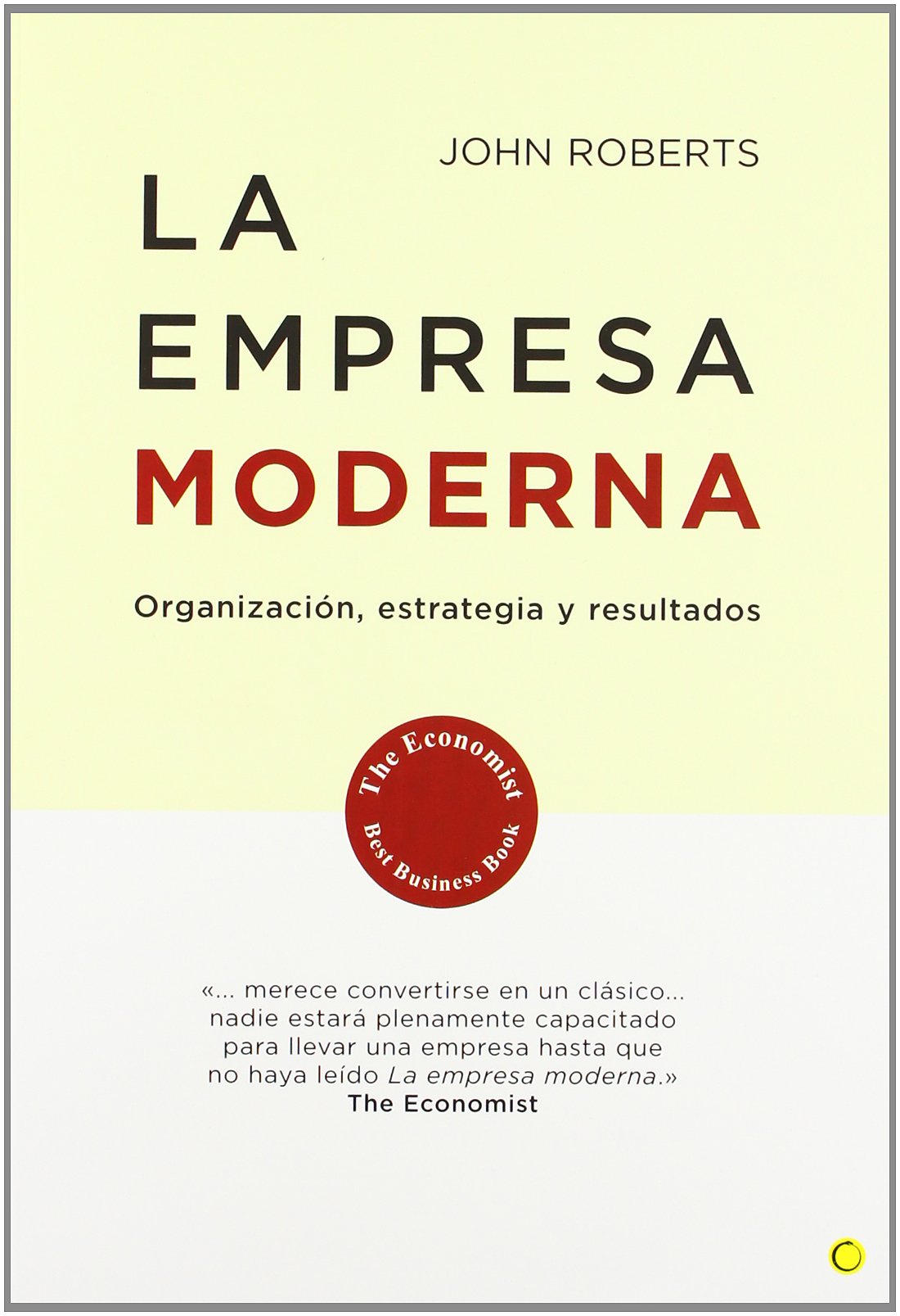 La empresa moderna: Organización, estrategia y resultados (Economía)