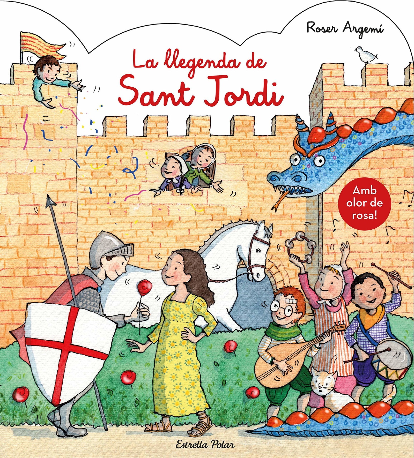 La llegenda de Sant Jordi. Amb olor: Amb olor a rosa! (Llibres de Sant Jordi)