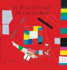 PEQUE?O REY DE LAS FLORES,EL (SIN COLECCION)
