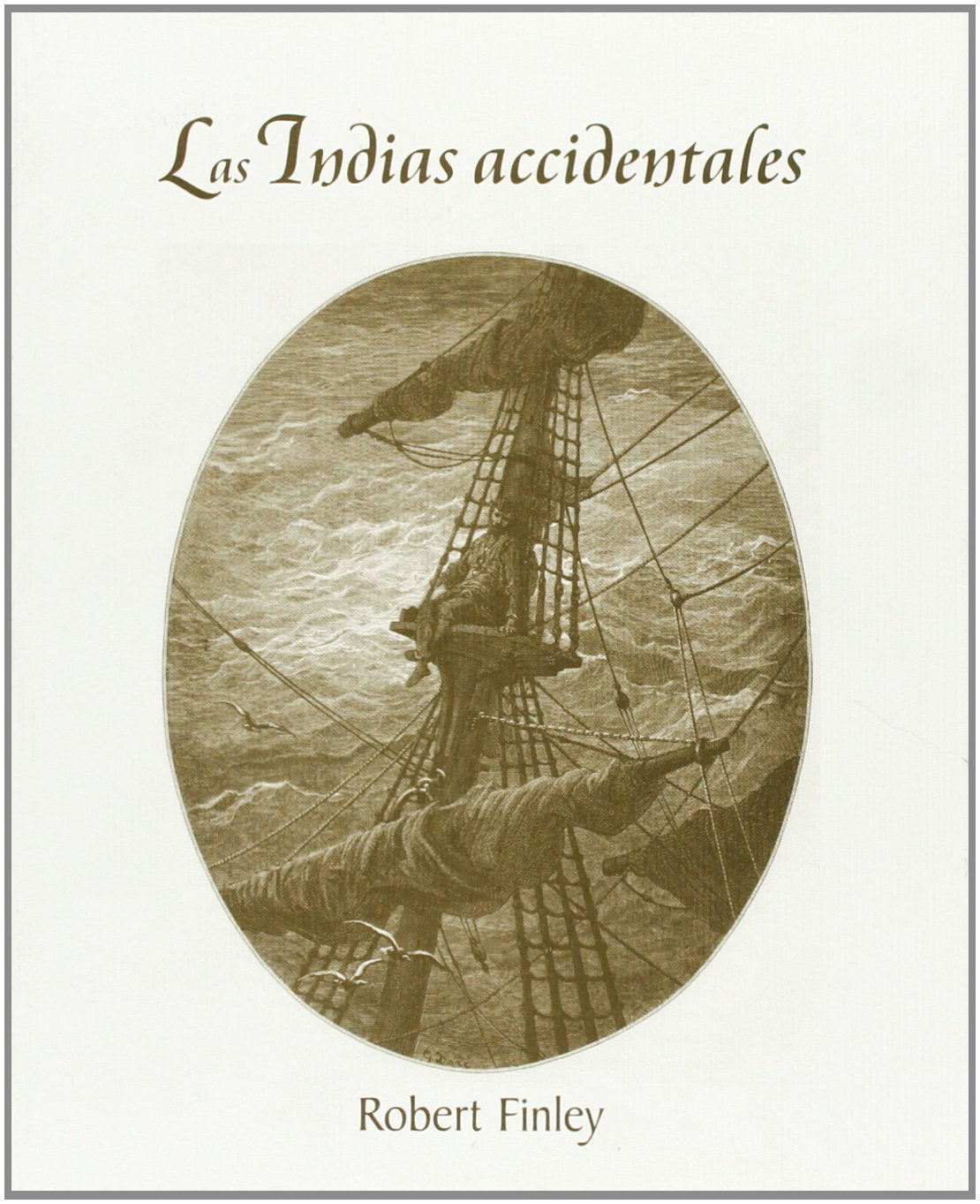 Las Indias accidentales (Bárbaros)