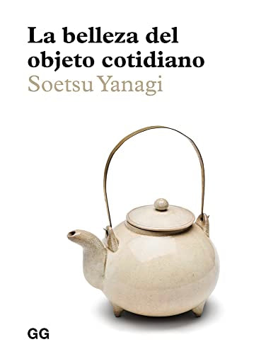 La belleza del objeto cotidiano (SIN COLECCION)