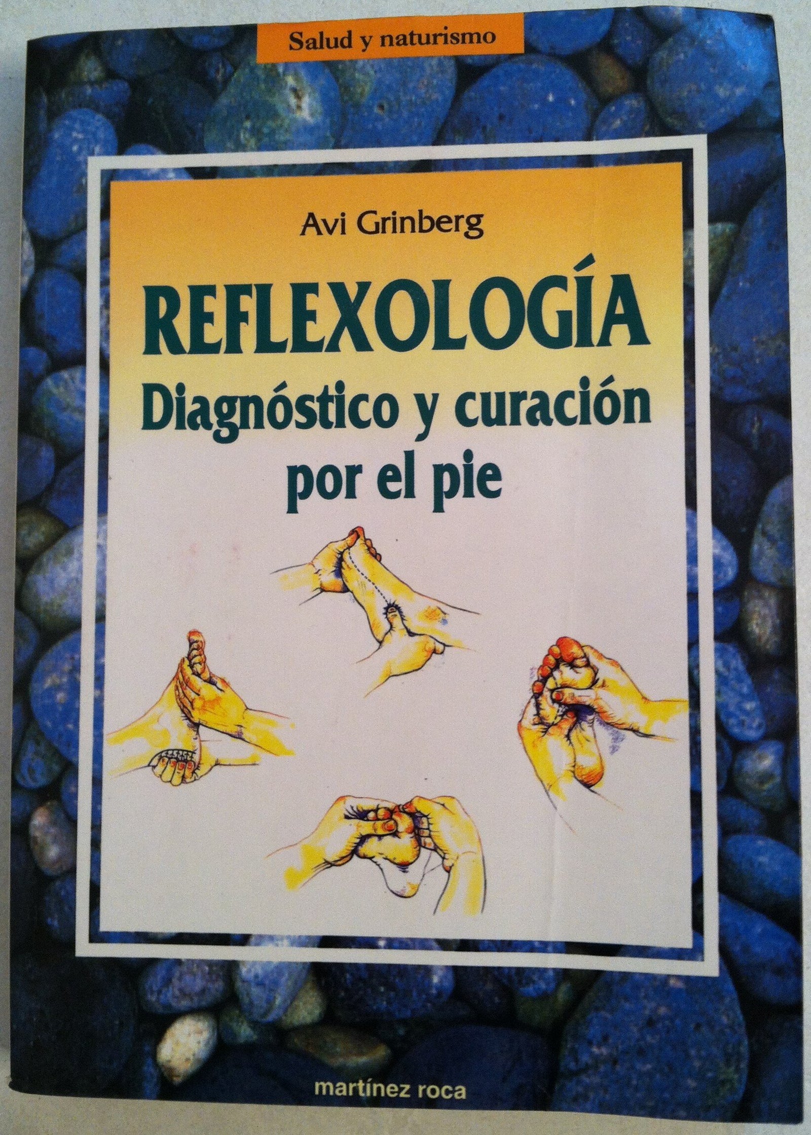 Reflexologia - diagnostico y curacion por el pie