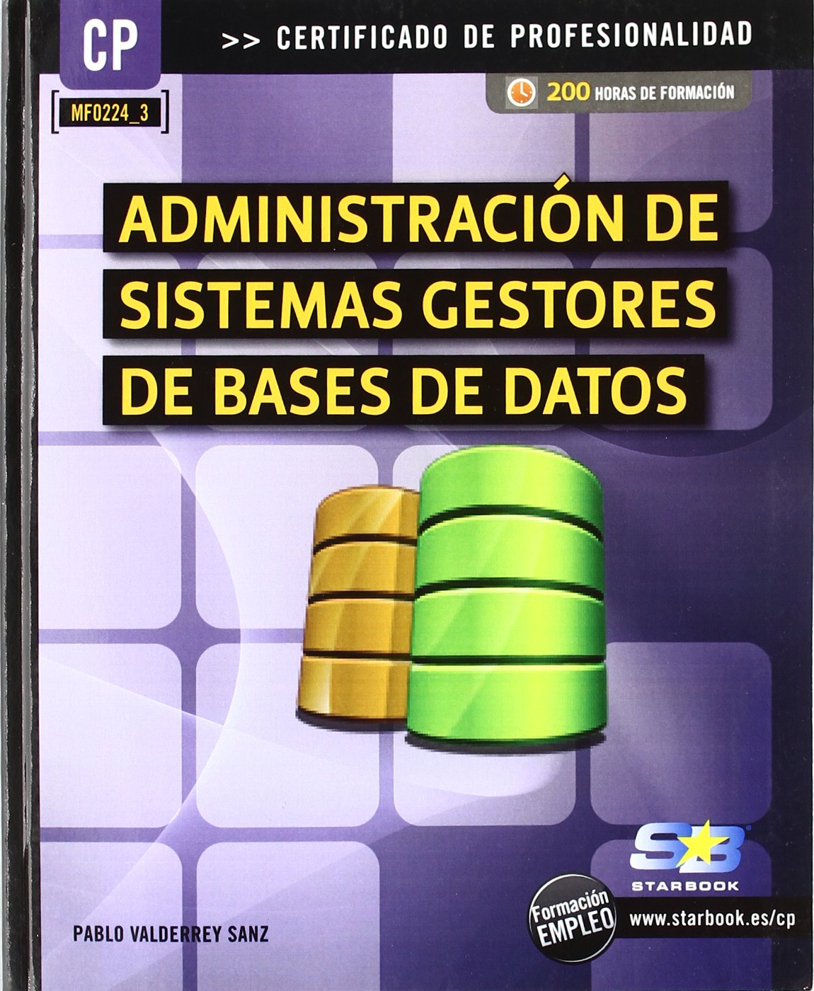 Administración de sistemas gestores de bases de datos (MF0224_3)