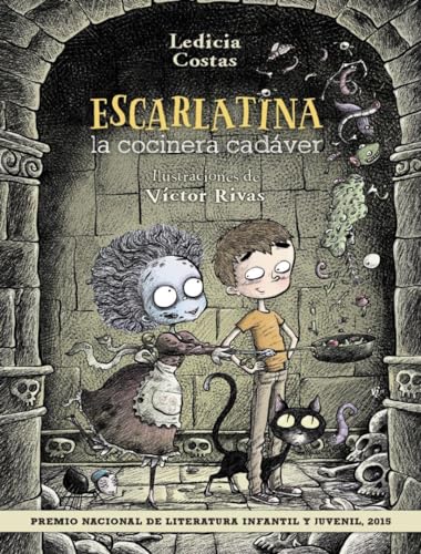 Escarlatina, la cocinera cadáver (LITERATURA INFANTIL (6-11 años) - Narrativa infantil) (LITERATURA INFANTIL - Narrativa infantil)