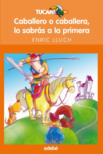 CABALLERO O CABALLERA, LO SABRÁS A LA PRIMERA: 36 (TUCÁN +8)