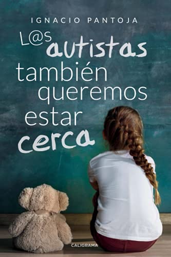 L@s autistas también queremos estar cerca (Caligrama)