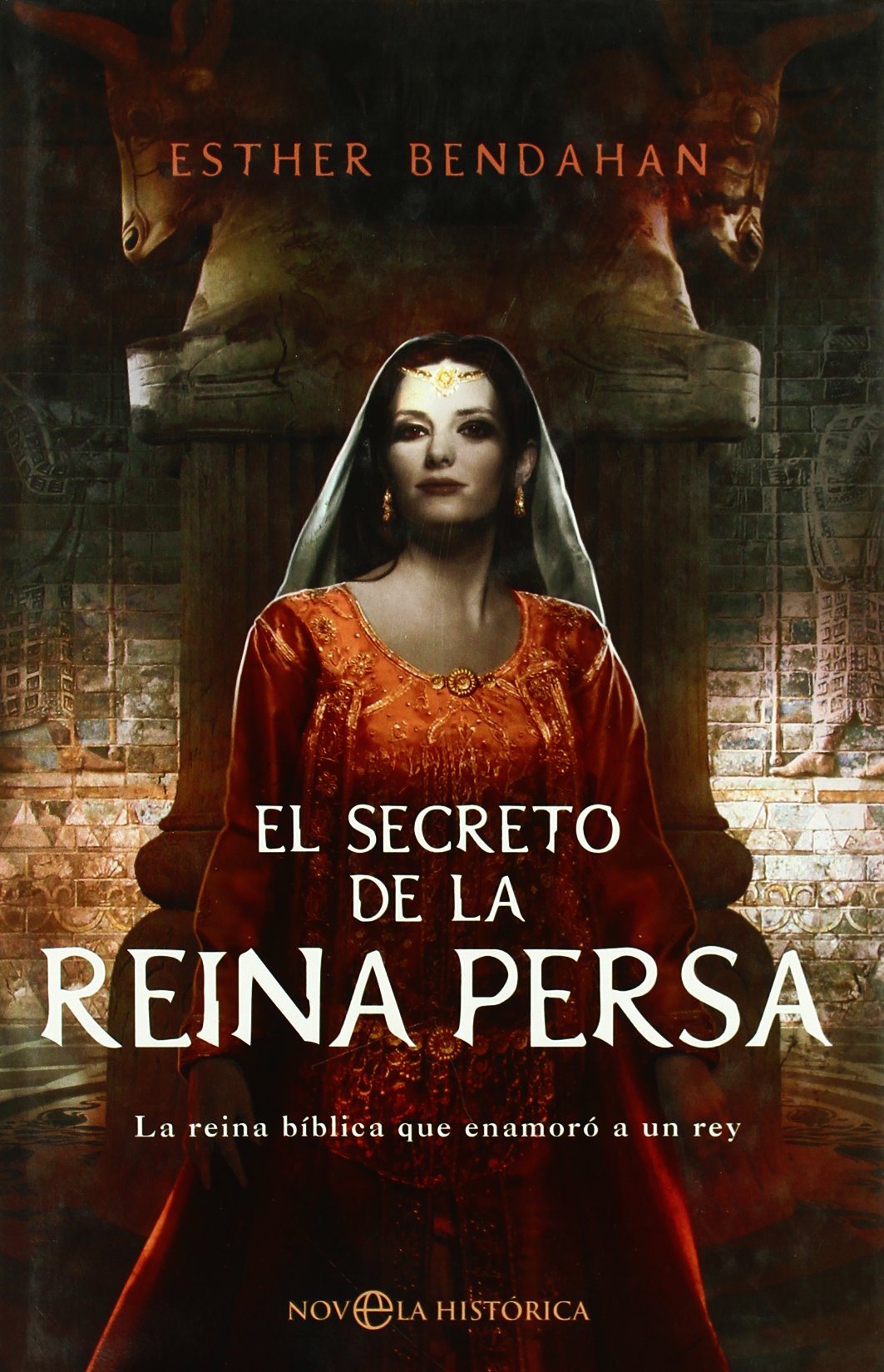 El secreto de la reina persa : la reina bíblica que enamoró a un rey