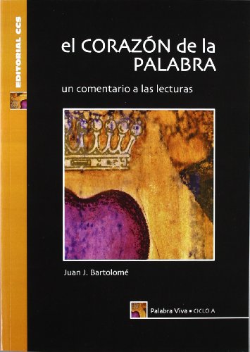 El Corazón De La Palabra-Ciclo A: 1 (Palabra viva)