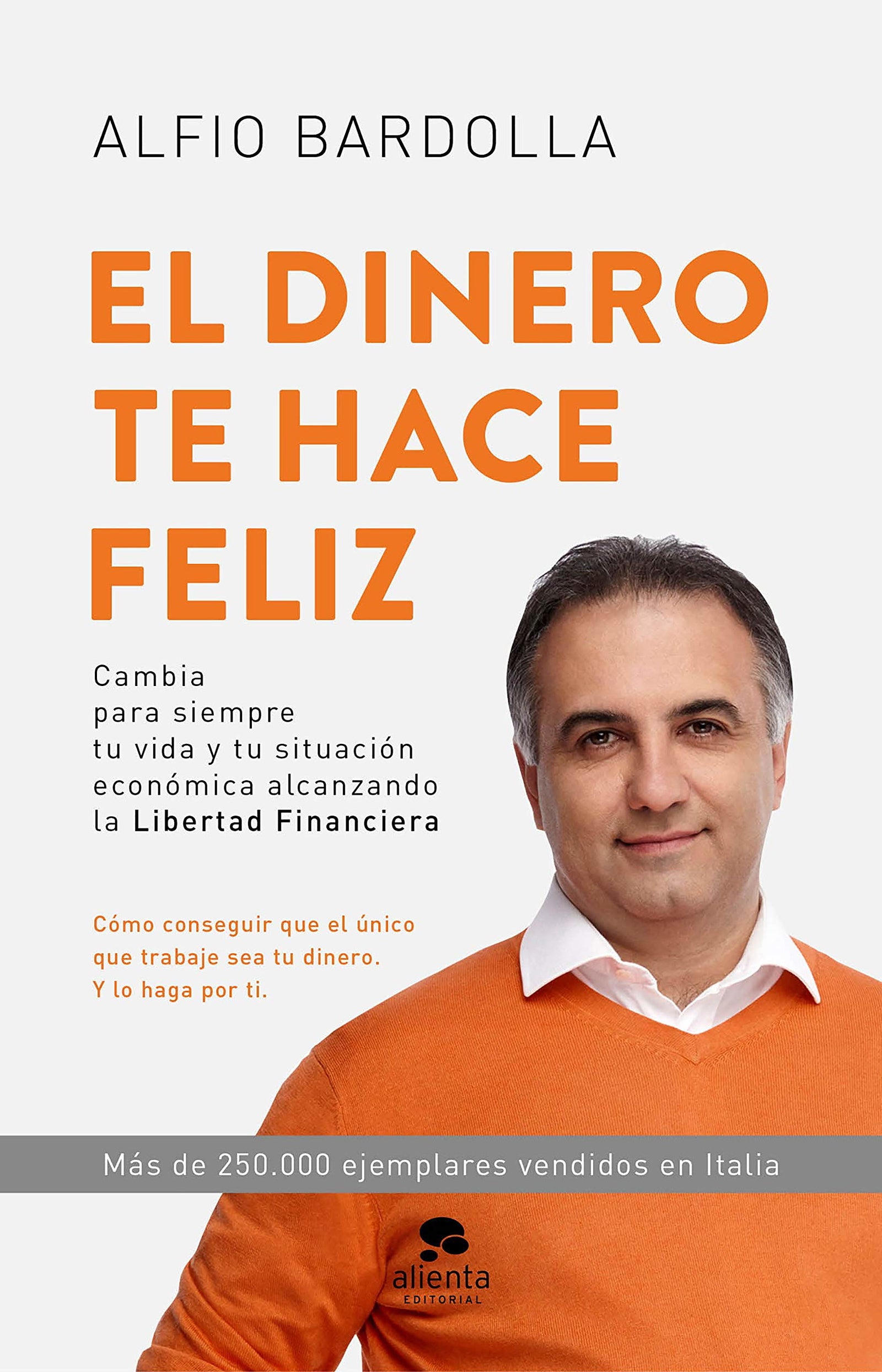 El dinero te hace feliz (Alienta)