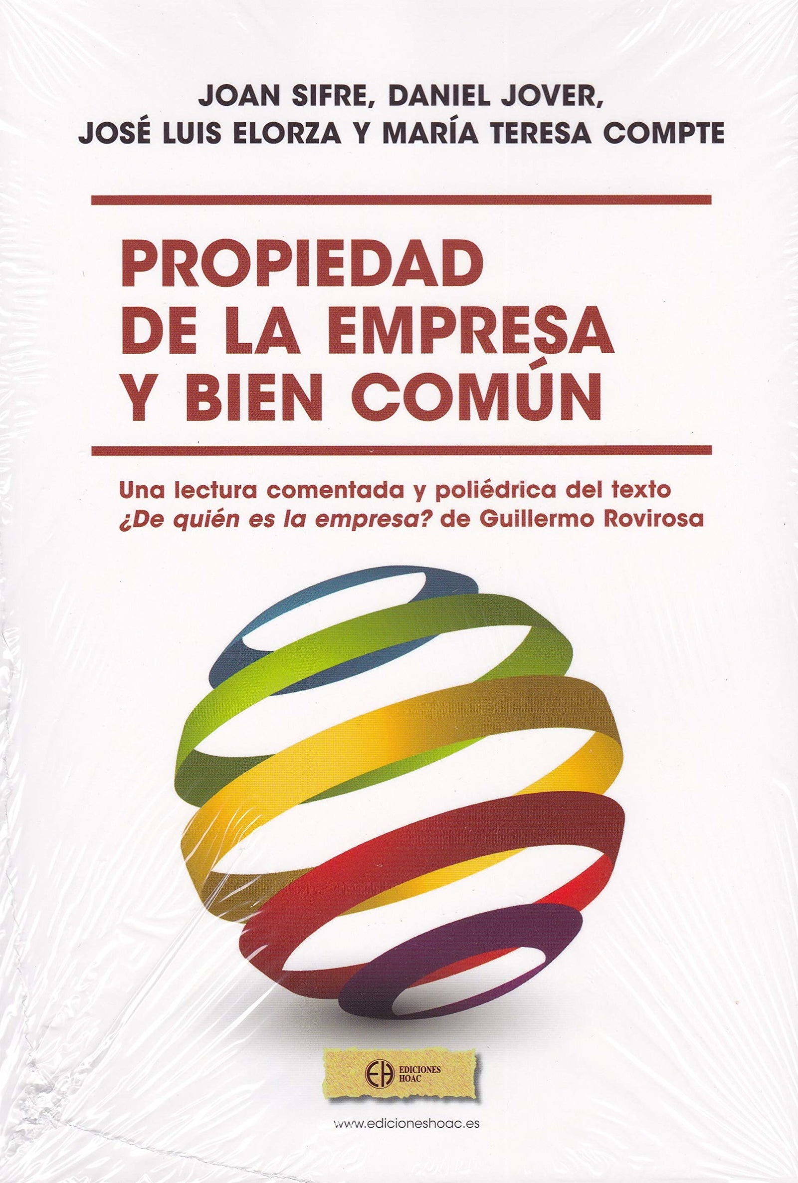 Propiedad de la empresa y bien común.: Una lectura comentada y poliédrica del texto ¿De quién es la empresa? de Guillermo Rovirosa: 115 (Análisis y debate)
