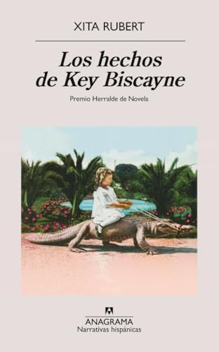 Los hechos de Key Biscayne (Narrativas hispánicas)