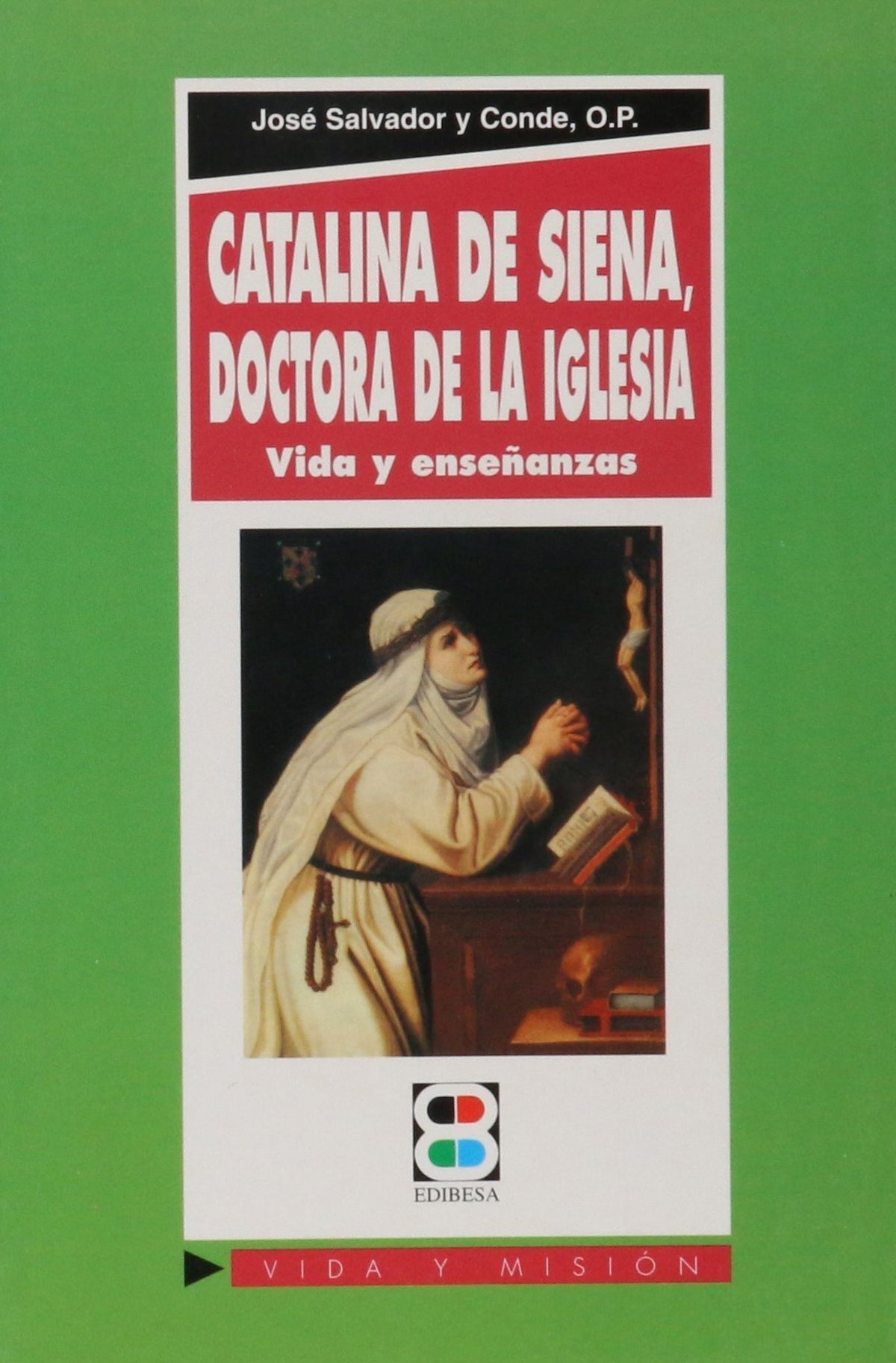 Catalina de Siena, doctora de la Iglesia