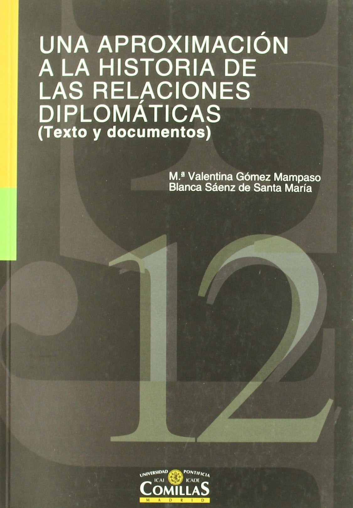 Una aproximación a la Historia de las Relaciones Diplomáticas: 12 (Estudios Jurídicos N.S.)