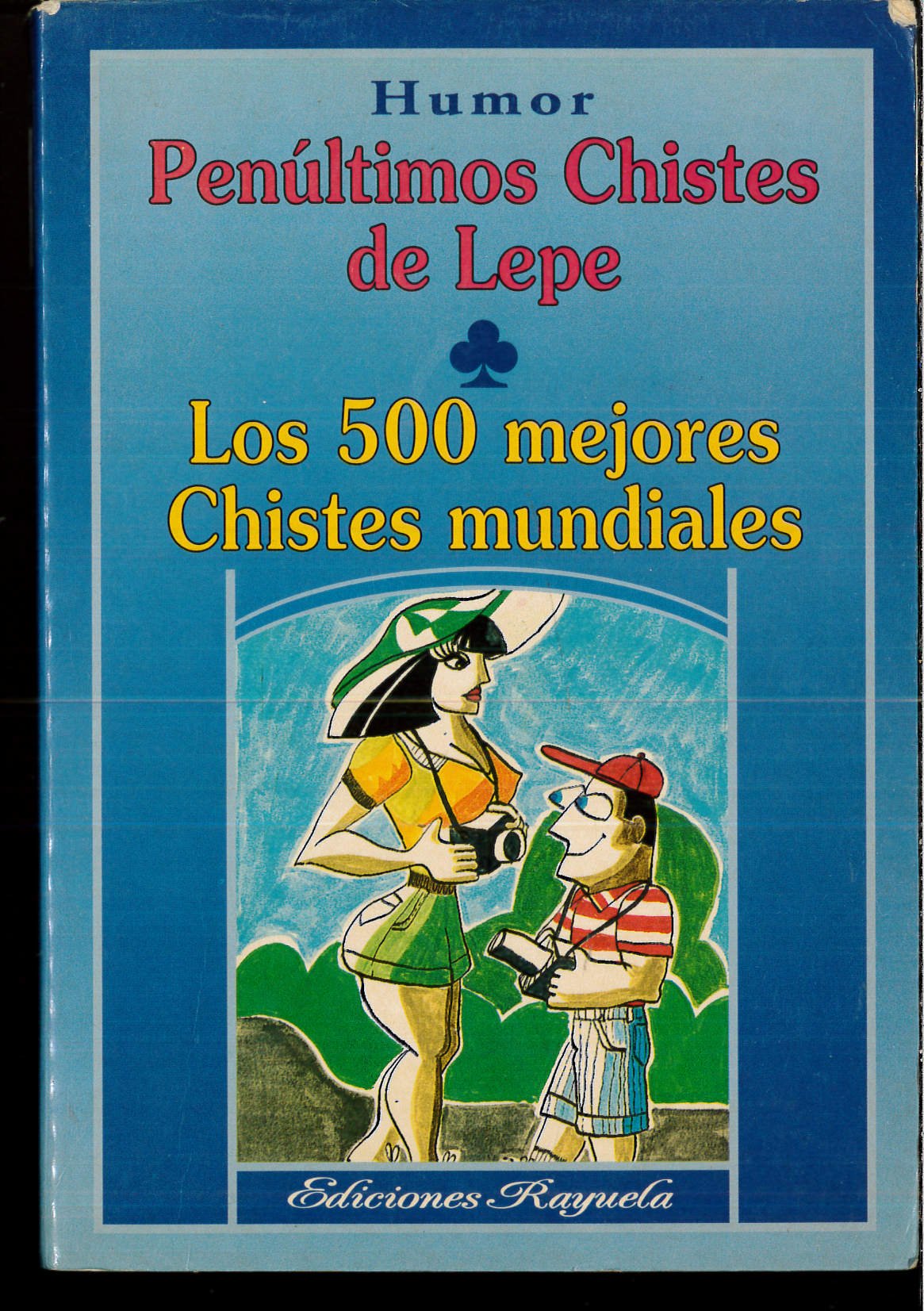Penultimos chistes de Lepe - los 500 mejores chistes mundiales -