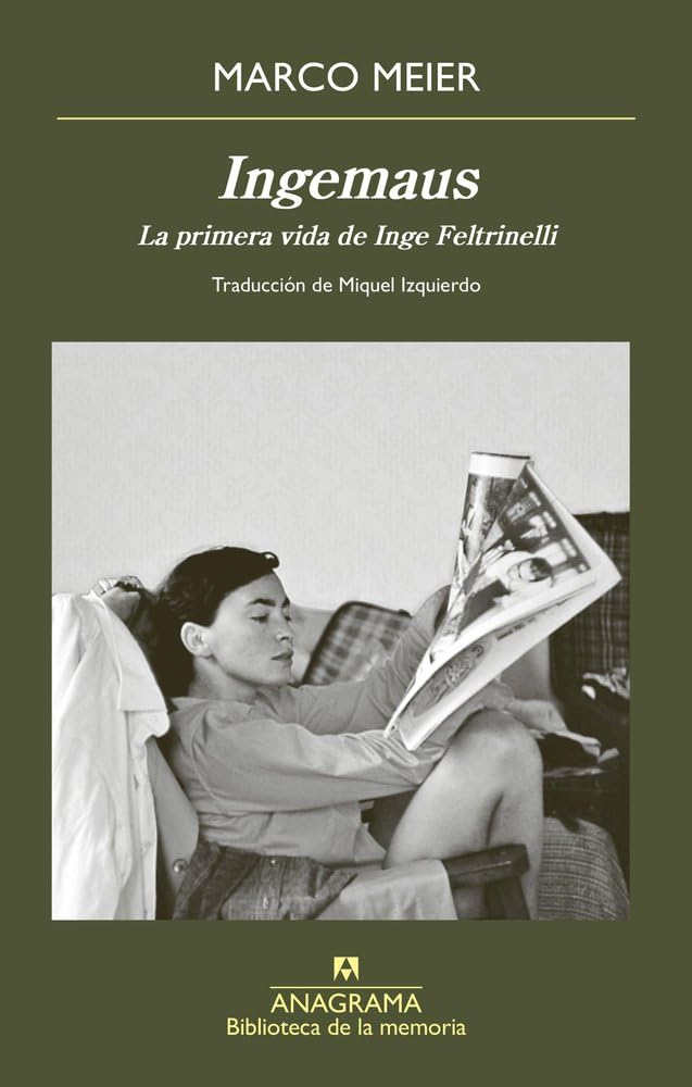 Ingemaus: La primera vida de Inge Feltrinelli (Biblioteca de la memoria)