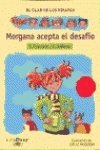Morgana acepta el desafio (Alfaguay)