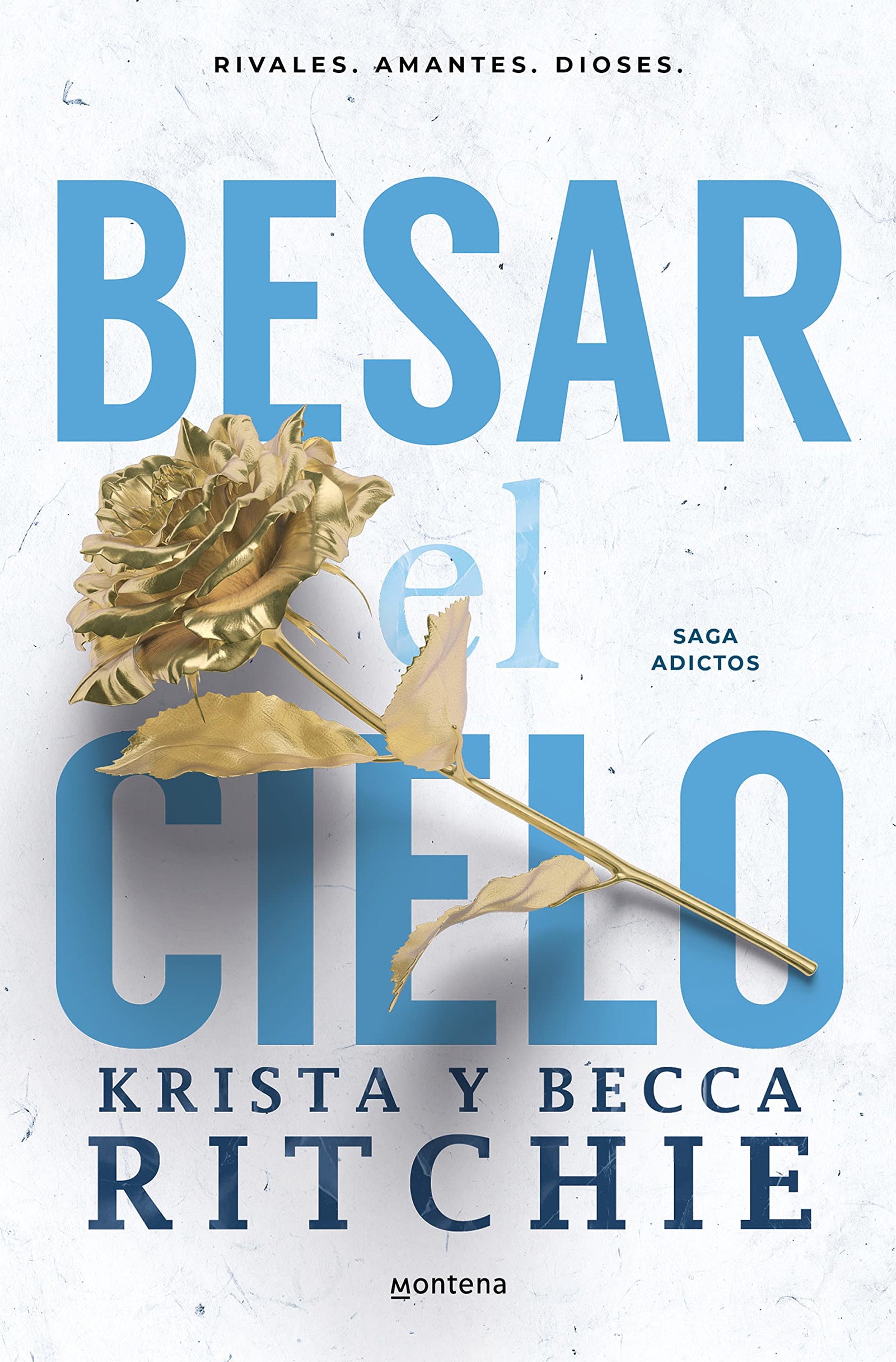 Besar el cielo (Serie Adictos 4): El romance de TikTok que ha enamorado a millones de lectoras (Montena)