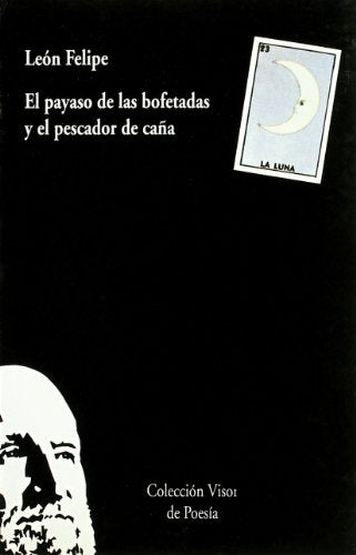 El payaso de las bofetadas y el pescador de caña: 140 (Visor de Poesía)