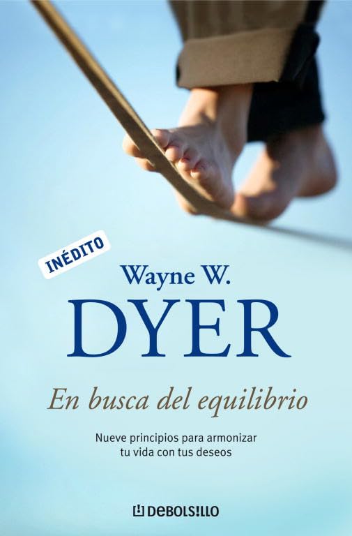 En busca del equilibrio: Nueve principios para armonizar tu vida con tus deseos (AUTOAYUDA)