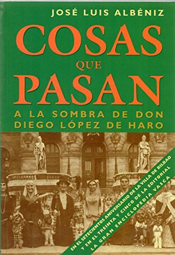 Cosas que pasan. A la sombra de Don Diego López de Haro