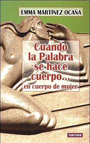 Cuando La palabra se hace Cuerpo: 245 (Espiritualidad)