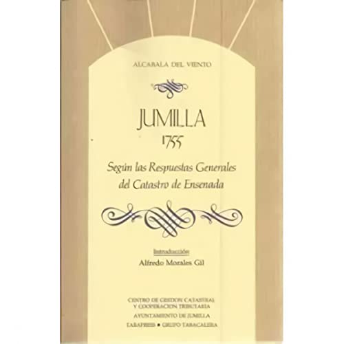 Jumilla 1755 según las respuestas generales del Catastro de Ensenada