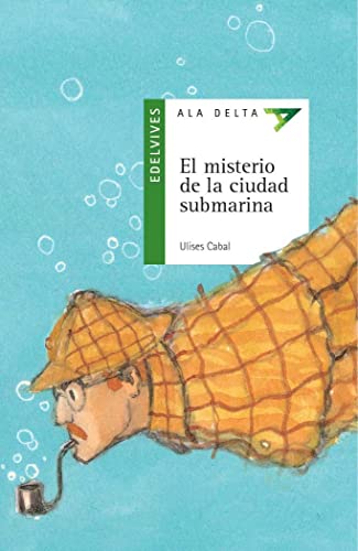 El misterio de la ciudad submarina: 28 (Ala Delta - Serie verde)