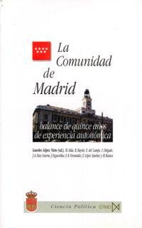La Comunidad de Madrid: Balance de Quince Anos de Experiencia Autonomica: 145 (Fundamentos)
