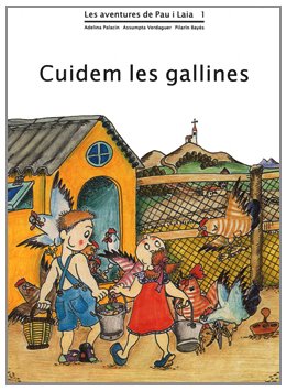 Cuidem les gallines (Les aventures de Pau i Laia)