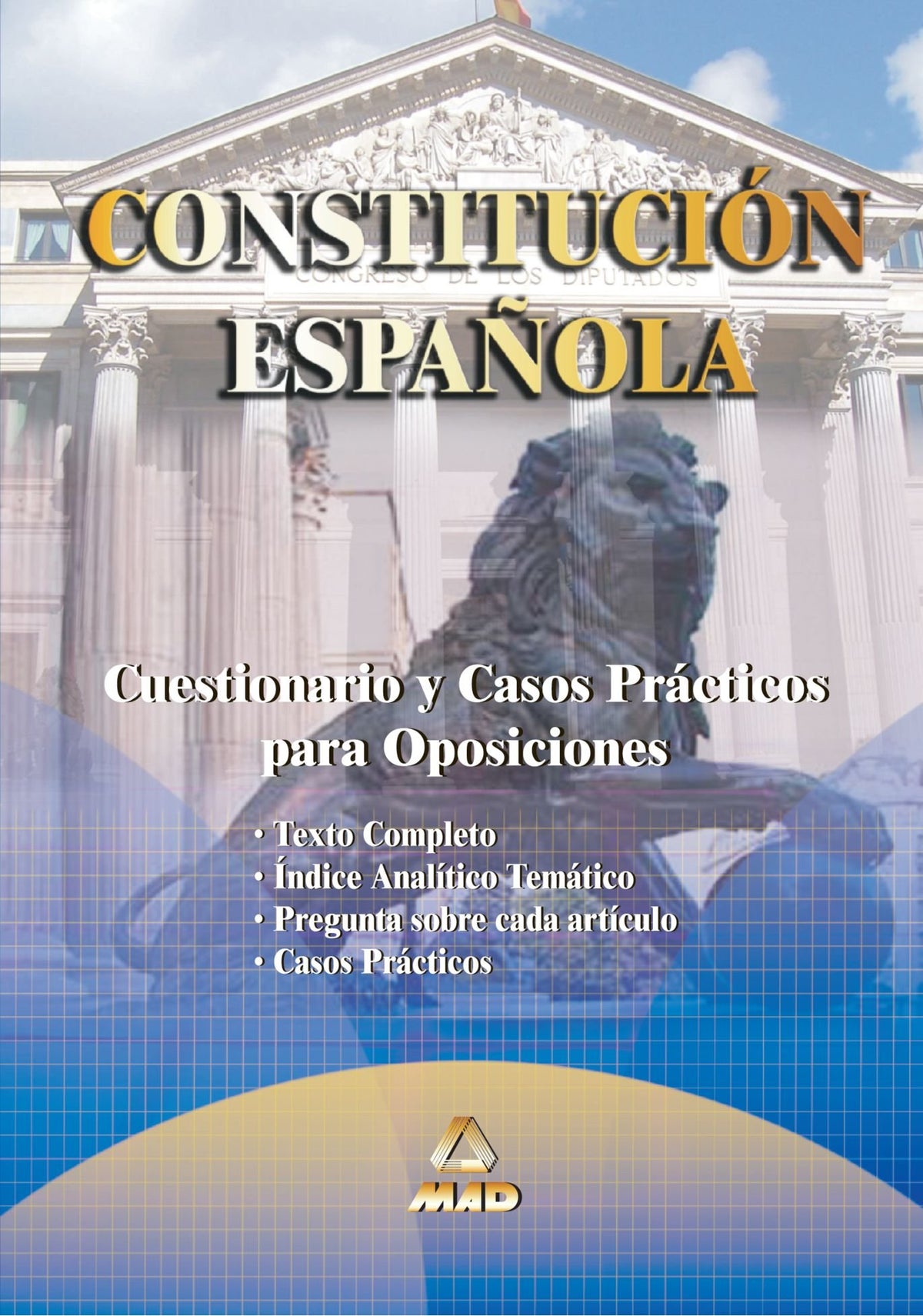 Constitución Española. Cuestionarios y casos prácticos para oposiciones