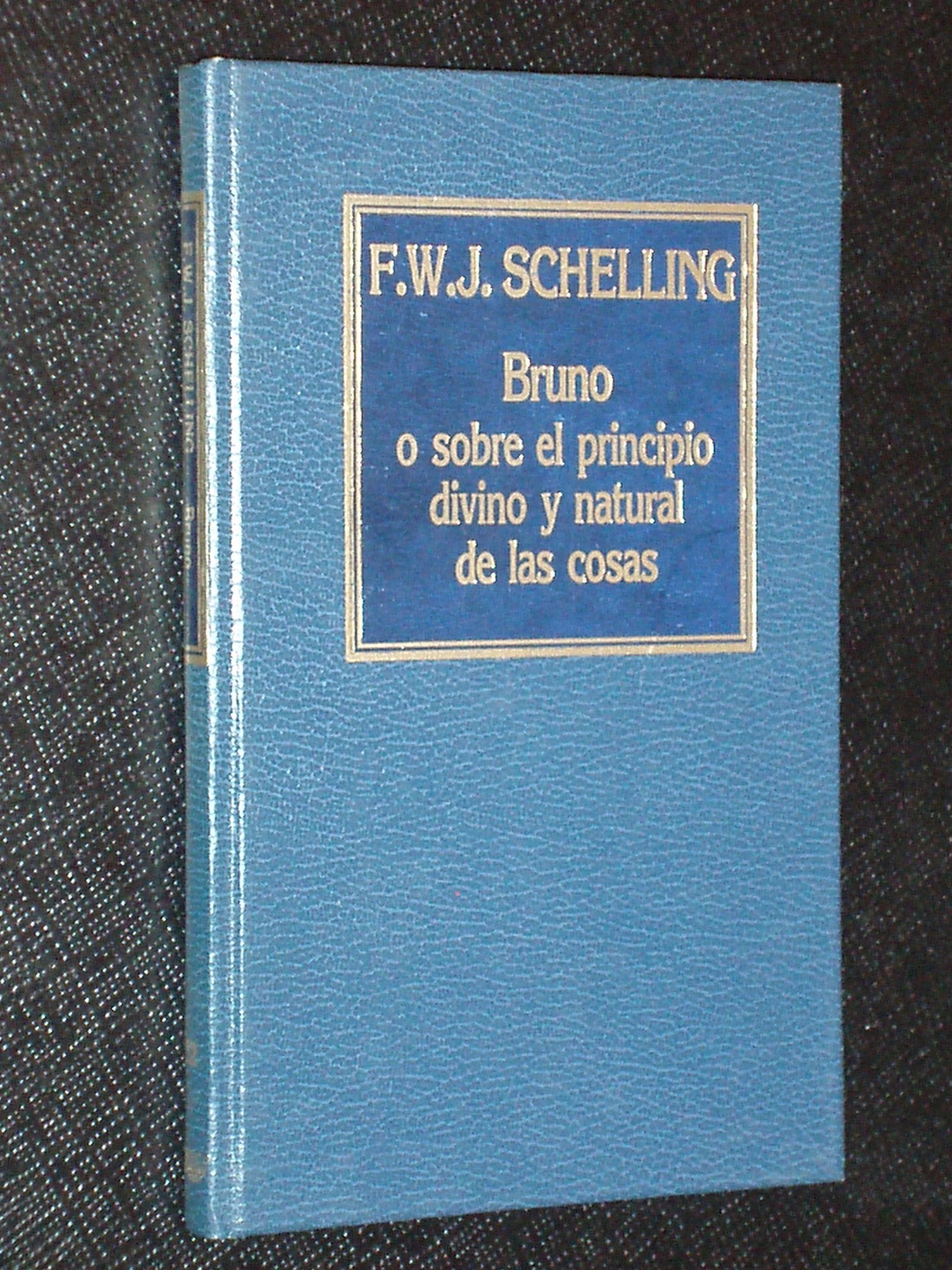 BRUNO O SOBRE EL PRINCIPIO DIVINO Y NATURAL DE LAS COSAS