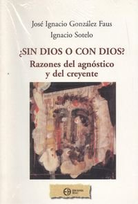 ¿sin dios o con dios?: razones delagnostico y del creyente