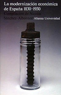 La modernización económica en España, 1830-1930 (Alianza Universidad (Au))