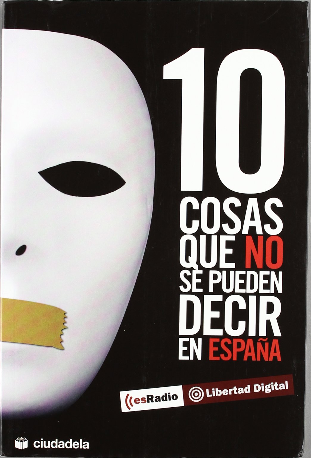10 cosas que no se pueden decir en España (Ensayo)