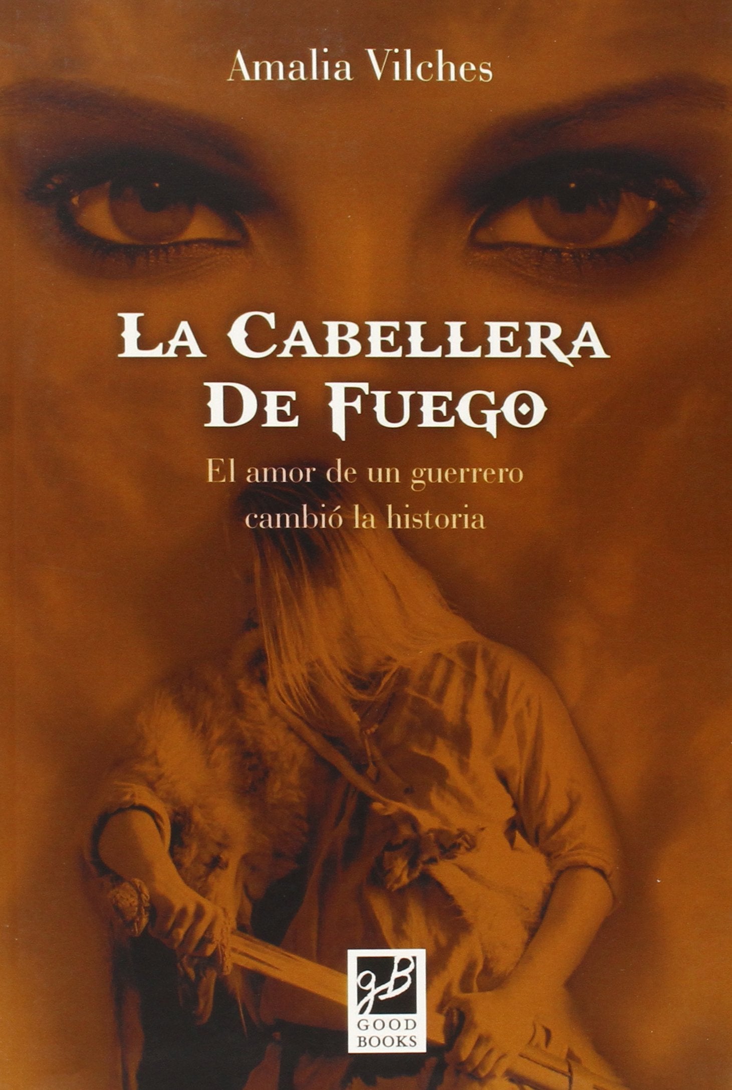 La Cabellera De Fuego (NOVELA HISTORICA)