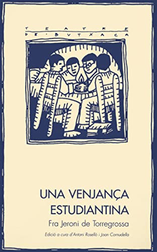 Una venjança estudiantina: Sainet En DOS Actes I En Vers, 1910: 12 (Teatre de butxaca)