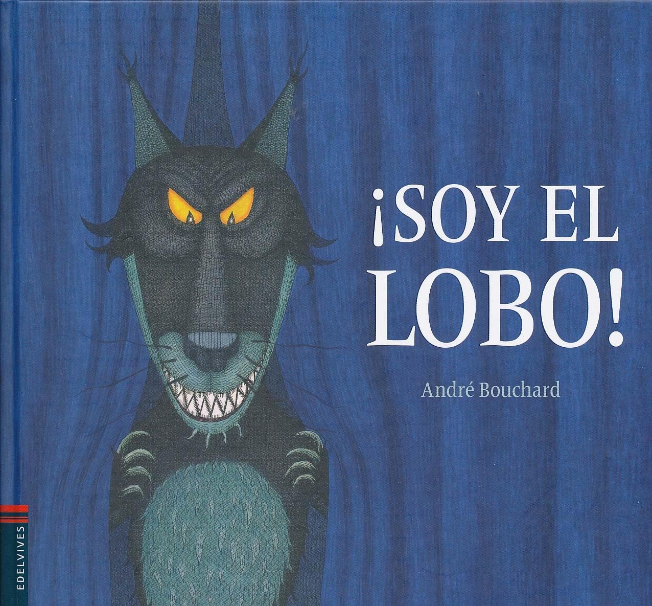 ¡Soy el Lobo! (Álbumes ilustrados)