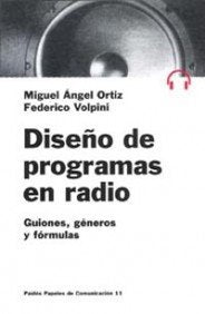 Diseño de programas de radio: Guiones, géneros y fórmulas: 1 (Comunicación)