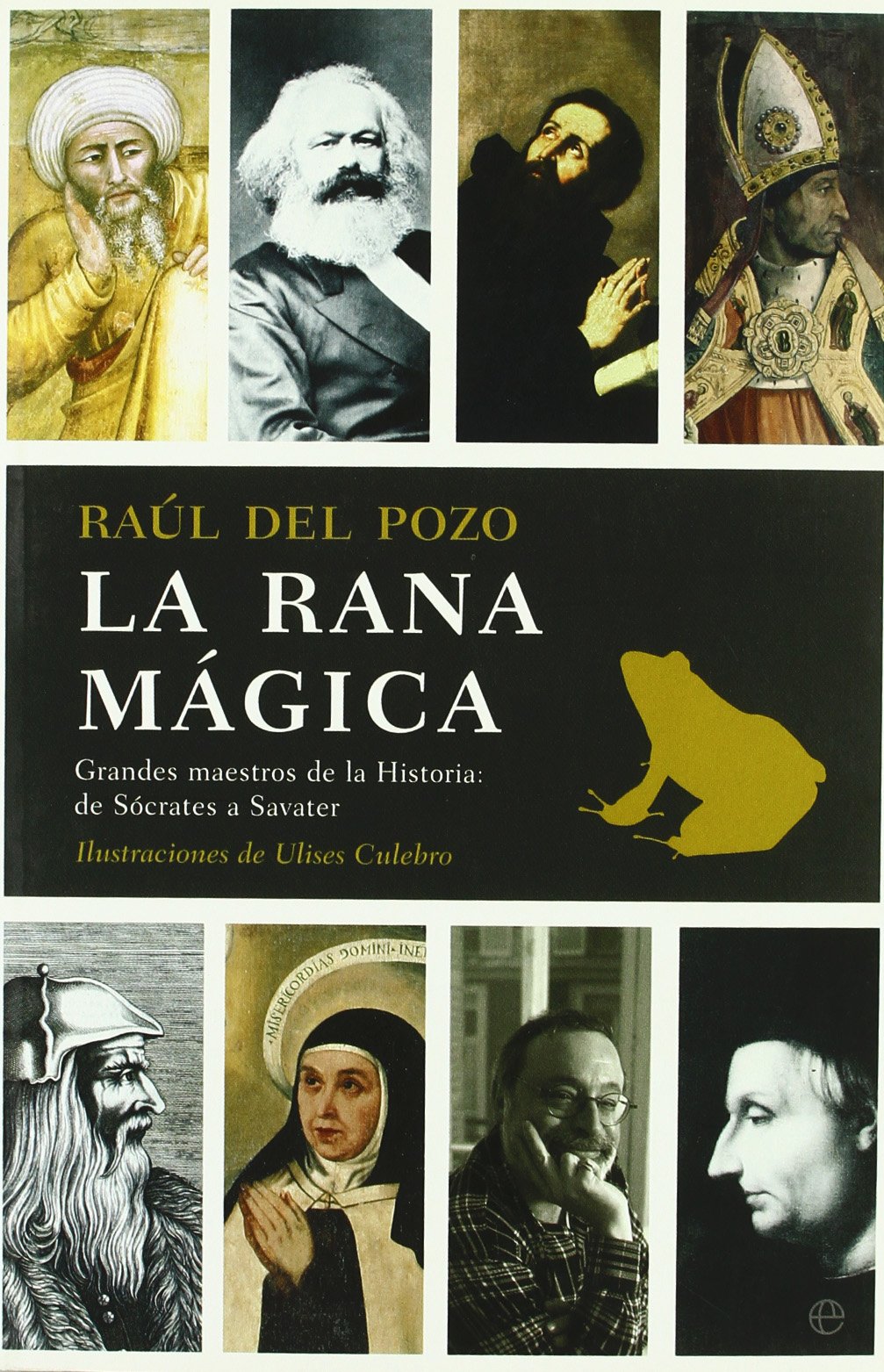 La Rana Magica: Grandes Maestros de La Historia, de Socrates a Savater