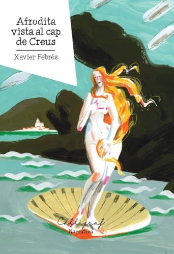 Afrodita vista al cap de Creus: 63 (Biblioteca Literària)