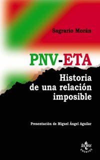 PNV-ETA: historia de una relación imposible (Ciencia Política - Semilla Y Surco - Serie De Ciencia Política)