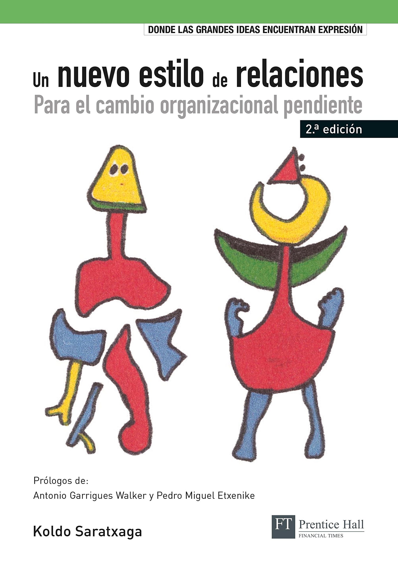 UN NUEVO ESTILO DE RELACIONES: Para el cambio organizacional pendiente (FT/PH)