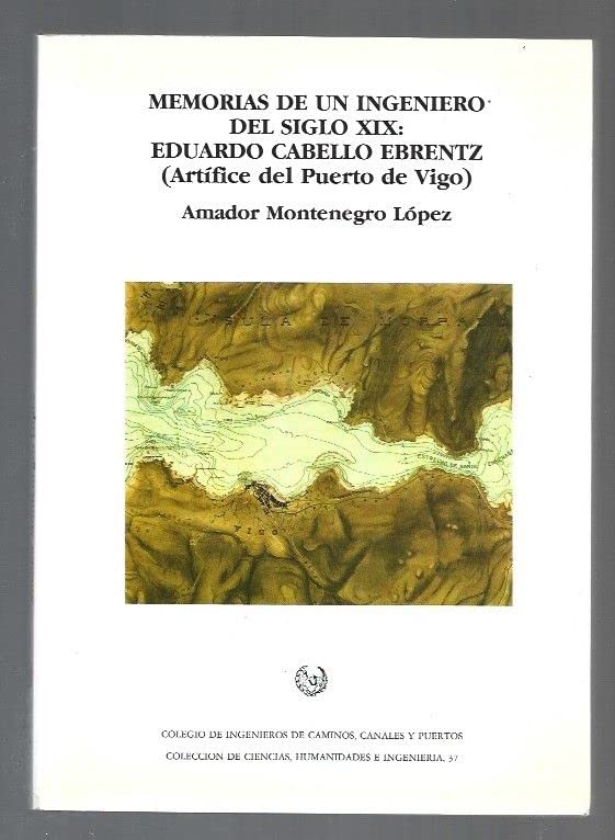 Memorias de un ingeniero del siglo XIX, Eduardo Cabello