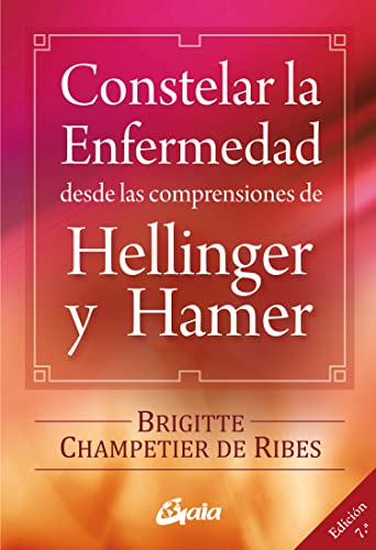 Constelar la enfermedad desde las comprensiones de Hellinger y Hamer
