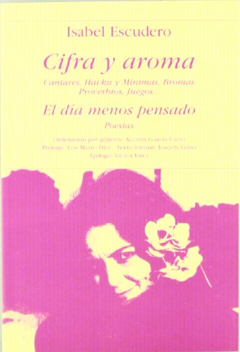 Cifra y aroma: el día menos pensado: cantares, hai-ku y mínimas, bromas, proverbios, juegos. Poesías: 418 (Poesía Hiperión)