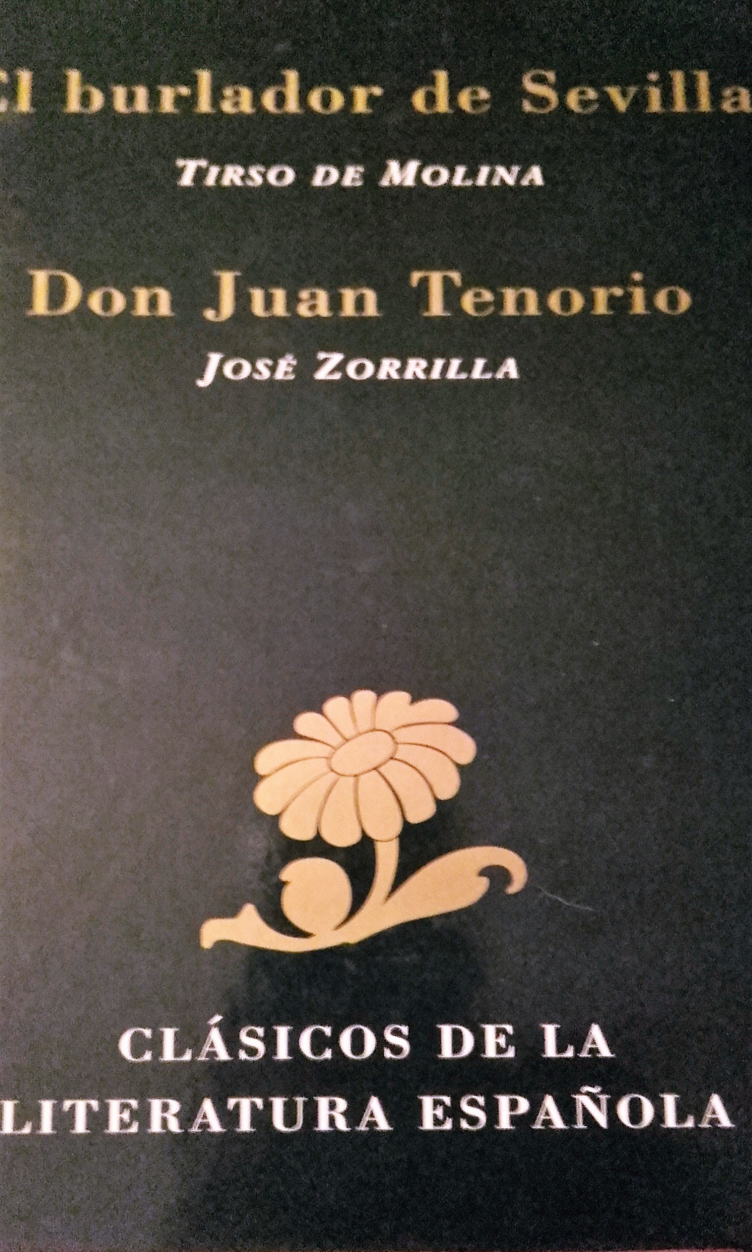 El burlador de Sevilla ; Don Juan Tenorio (Clásicos de la literatura española)
